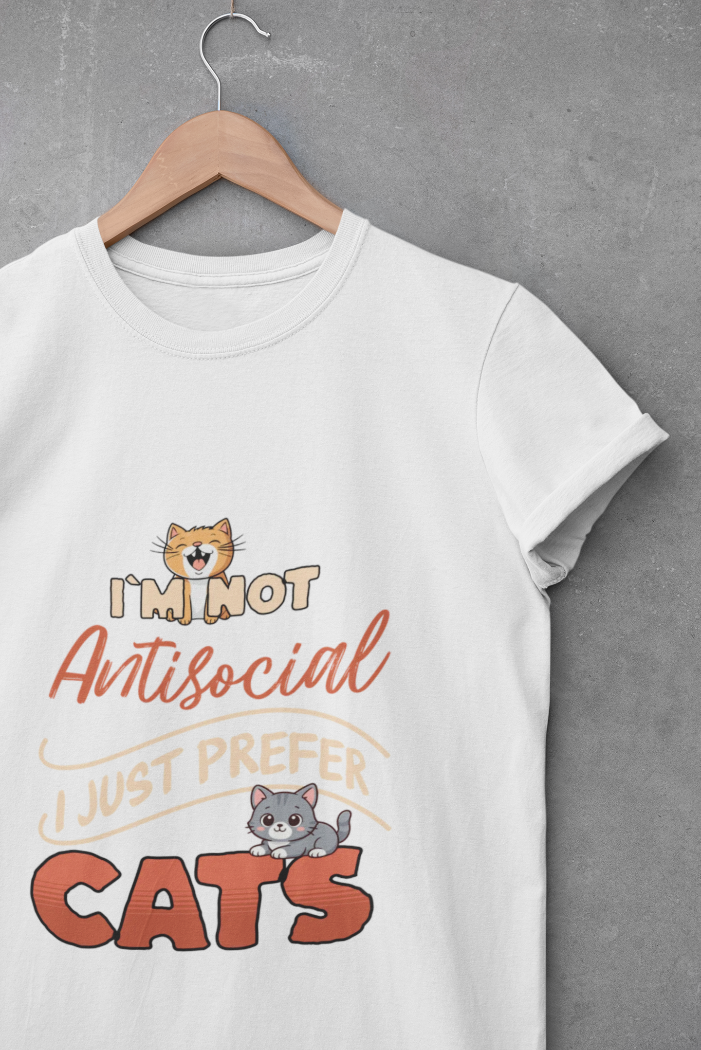 I'm Not Antisocial I Just Prefer Cats T-Shirt - Funny Cat Lover Tee - Unisex