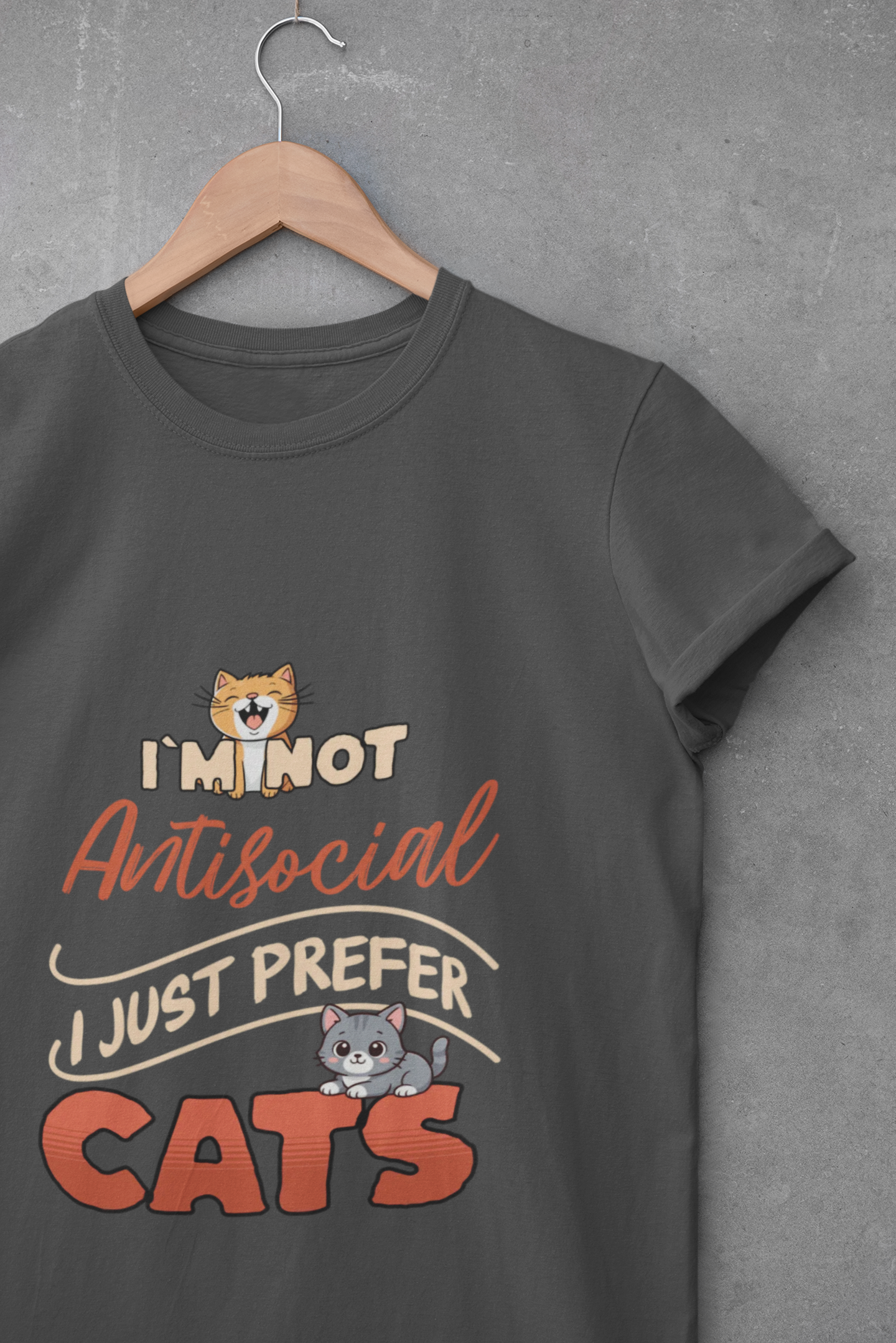 I'm Not Antisocial I Just Prefer Cats T-Shirt - Funny Cat Lover Tee - Unisex