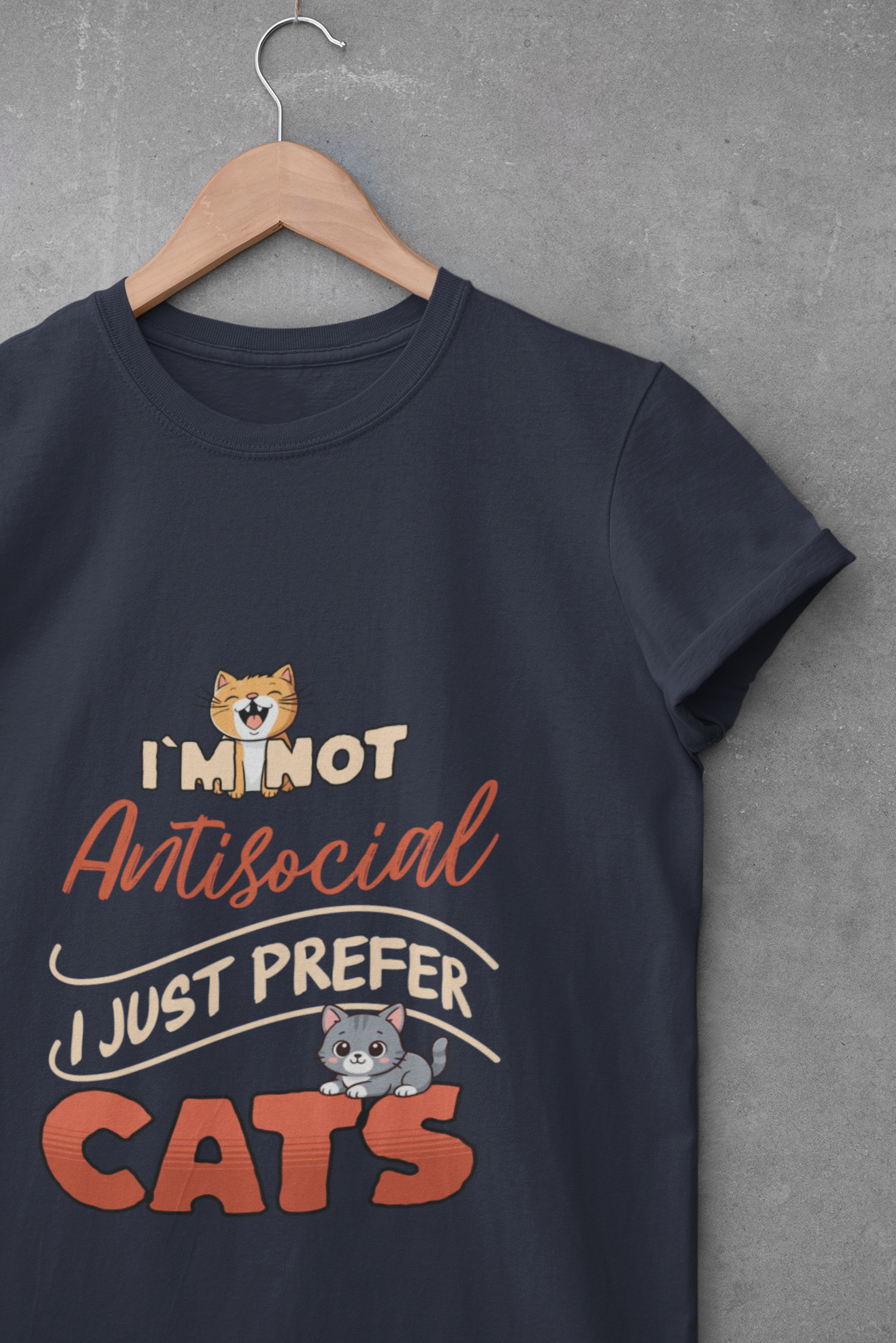 I'm Not Antisocial I Just Prefer Cats T-Shirt - Funny Cat Lover Tee - Unisex